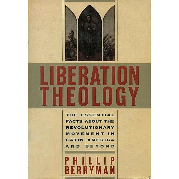 Liberation Theology, Phillip Berryman