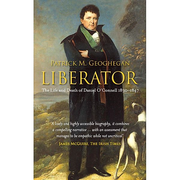 Liberator Daniel O'Connell, Patrick M. Geoghegan