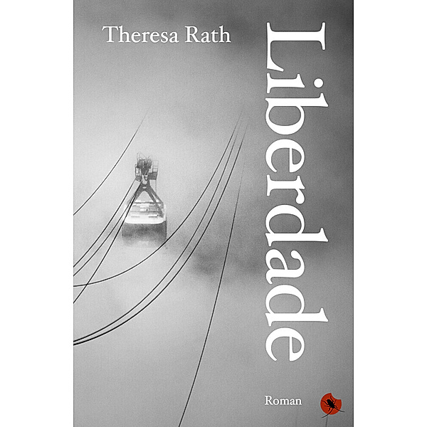Liberdade, Theresa Rath
