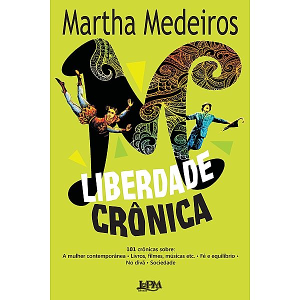 Liberdade crônica, Martha Medeiros