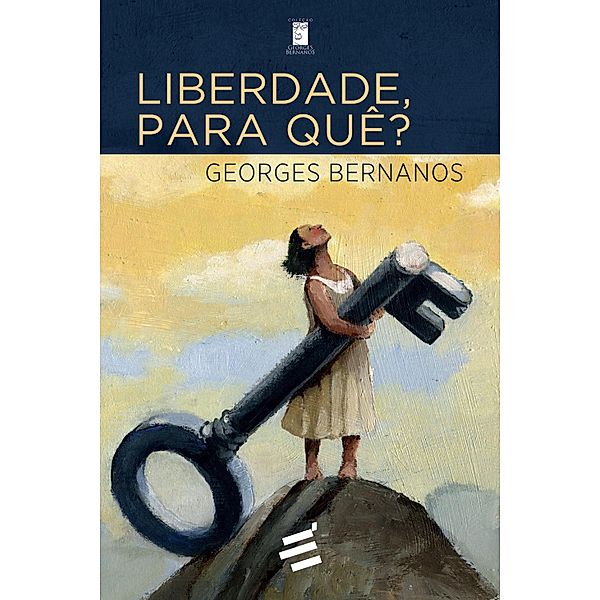 Liberdade, para quê?, Georges Bernanos