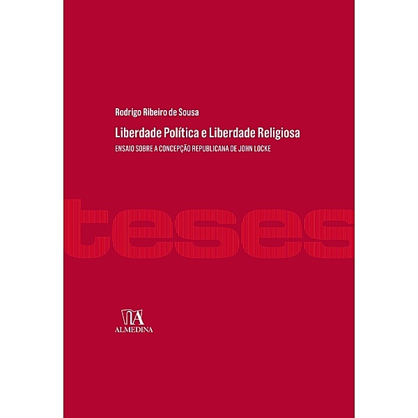 Liberdade política e liberdade religiosa / Teses de Doutoramento, Rodrigo Ribeiro de Sousa
