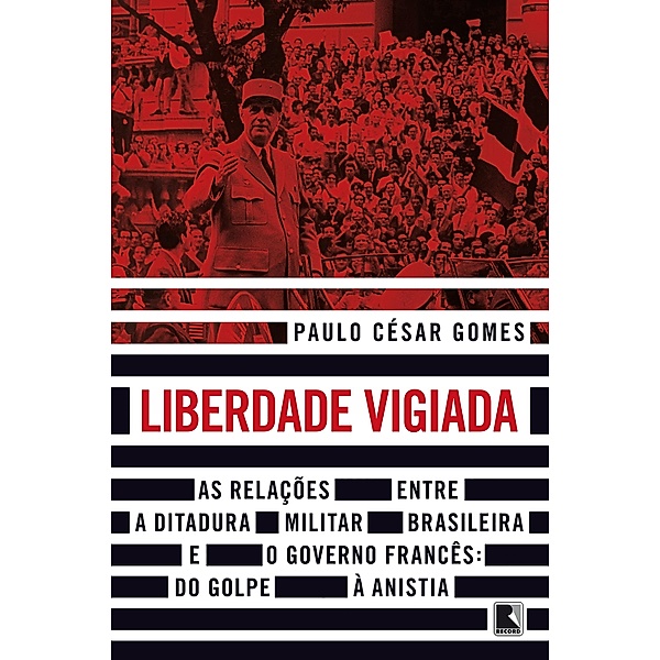 Liberdade vigiada, Paulo César Gomes
