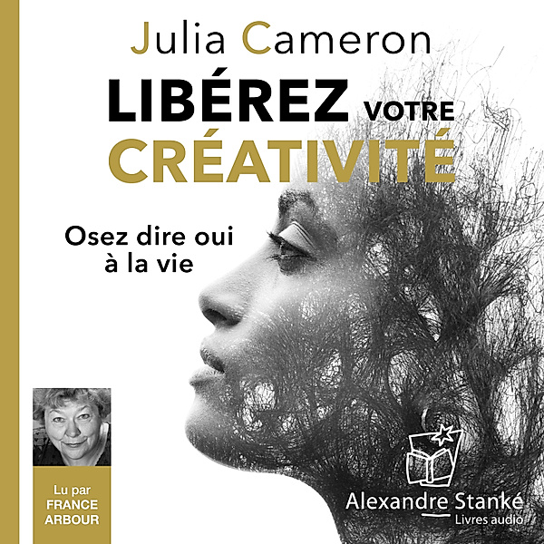 Libérez votre créativité, Julia Cameron