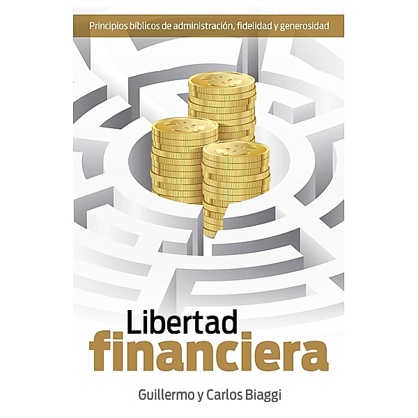 Libertad financiera, Guillermo E. Biaggi, Carlos Biaggi