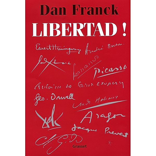 Libertad ! / Littérature Française, Dan Franck