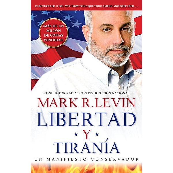 Libertad y Tiranía, Mark R. Levin