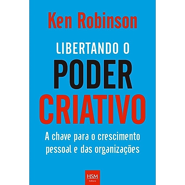 Libertando o poder criativo, Ken Robinson