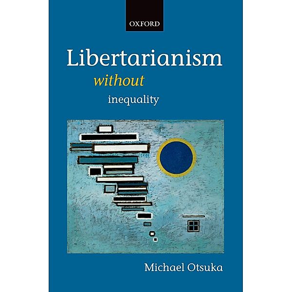 Libertarianism without Inequality, Michael Otsuka
