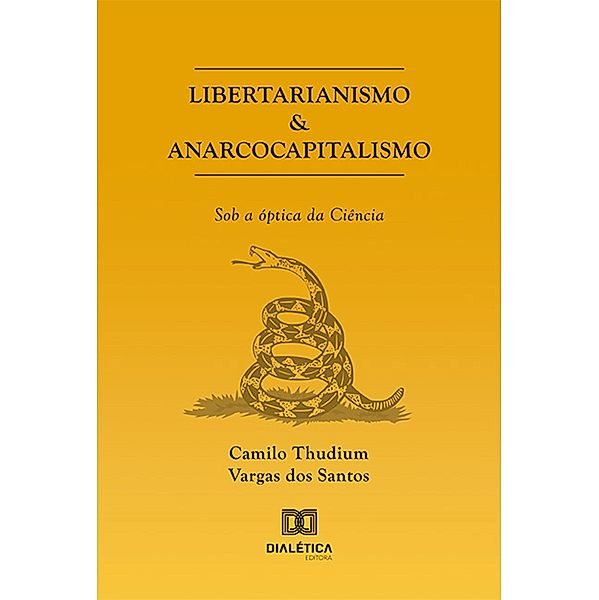 Libertarianismo & Anarcocapitalismo, Camilo Thudium Vargas dos Santos