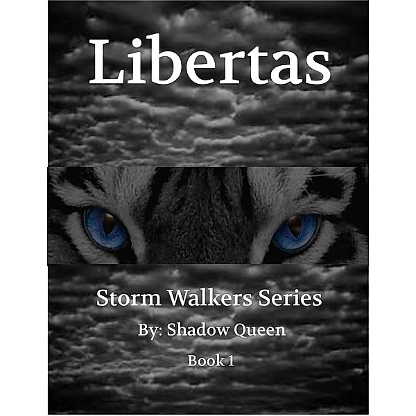 Libertas (Stormwalkers, #1) / Stormwalkers, Shadow Queen