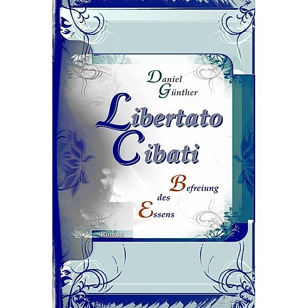 Libertato Cibati, Daniel Günther