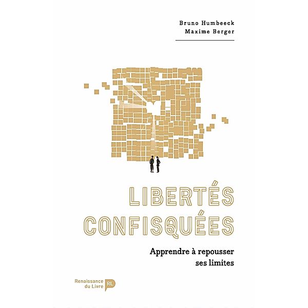 Libertés confisquées, Bruno Humbeeck, Maxime Berger