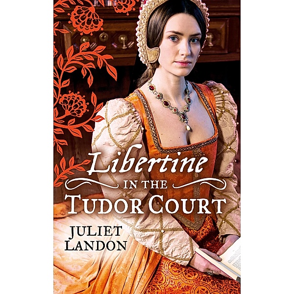 LIBERTINE in the Tudor Court: One Night in Paradise / A Most Unseemly Summer / Mills & Boon, Juliet Landon