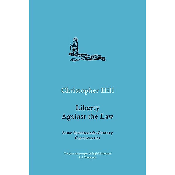 Liberty against the Law, Christopher Hill