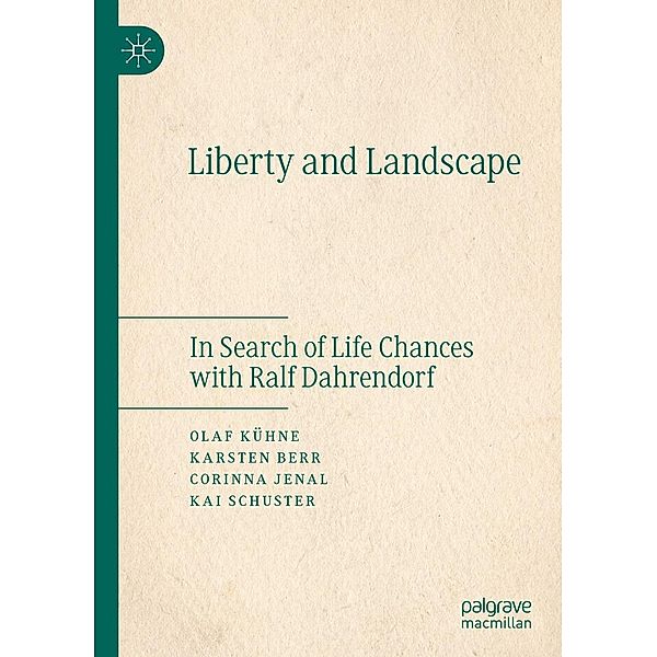 Liberty and Landscape / Progress in Mathematics, Olaf Kühne, Karsten Berr, Corinna Jenal, Kai Schuster