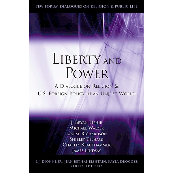 Liberty and Power / Brookings Institution Press, J. Bryan Hehir, Michael Walzer, Louise Richardson, Shibley Telham, Charles Krauthammer, James M. Lindsay