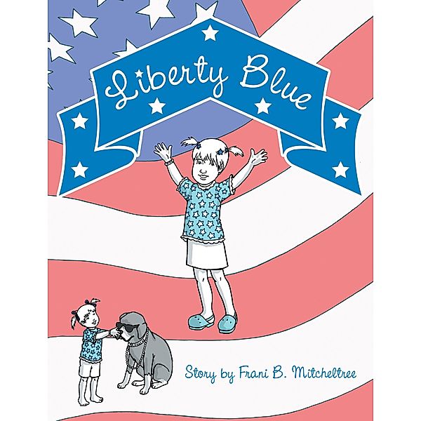 Liberty Blue, Frani B. Mitcheltree