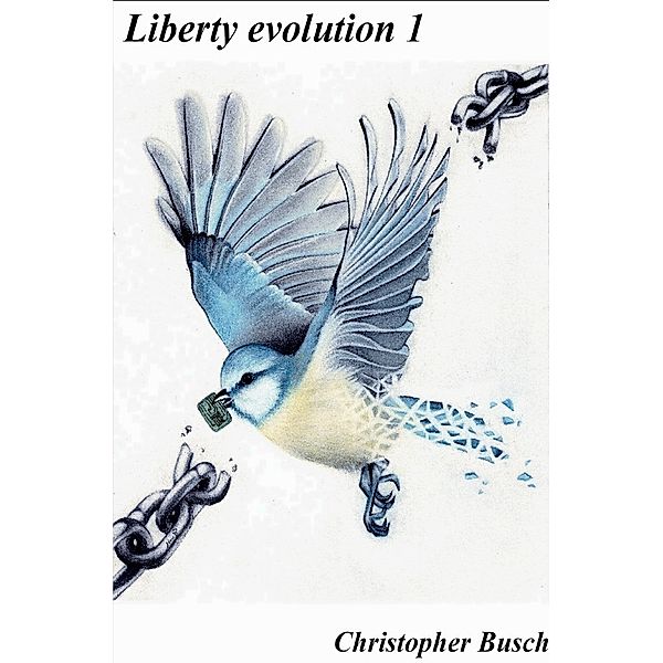 Liberty evolution / Liberty evolution 1, Christopher Busch