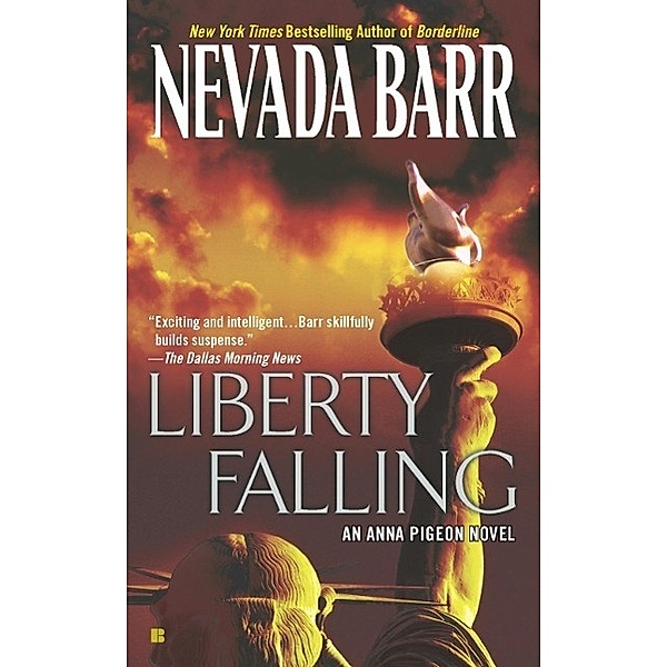 Liberty Falling / An Anna Pigeon Novel Bd.7, Nevada Barr