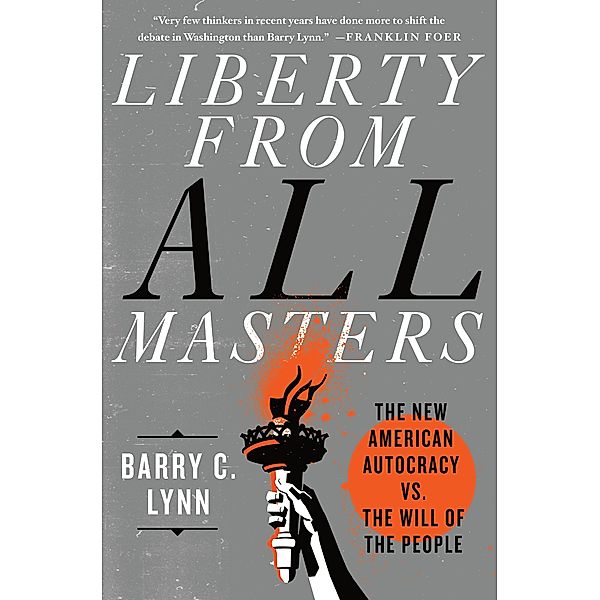 Liberty from All Masters, Barry C. Lynn