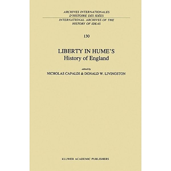 Liberty in Hume's History of England / International Archives of the History of Ideas Archives internationales d'histoire des idées Bd.130
