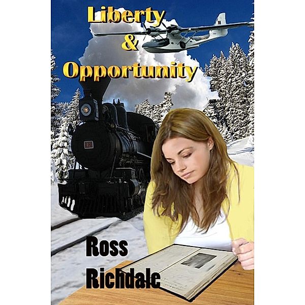 Liberty & Opportunity / Ross Richdale, Ross Richdale