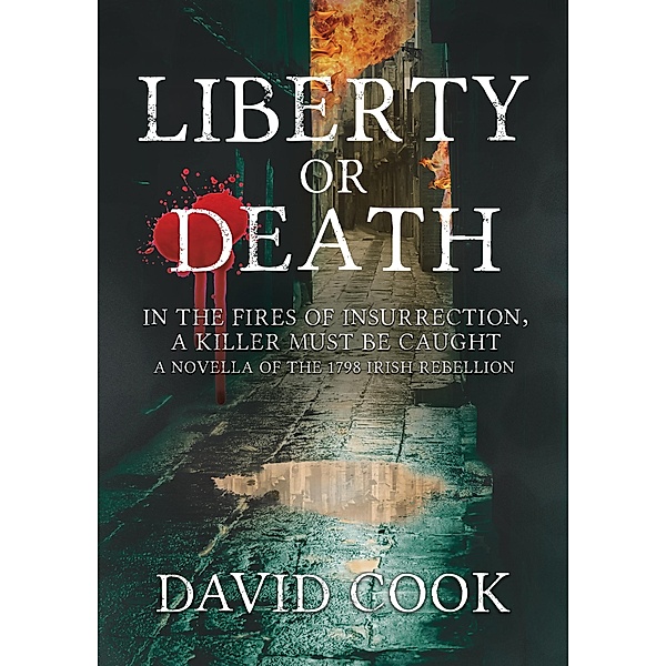 Liberty or Death (The Soldier Chronicles, #1) / The Soldier Chronicles, David Cook