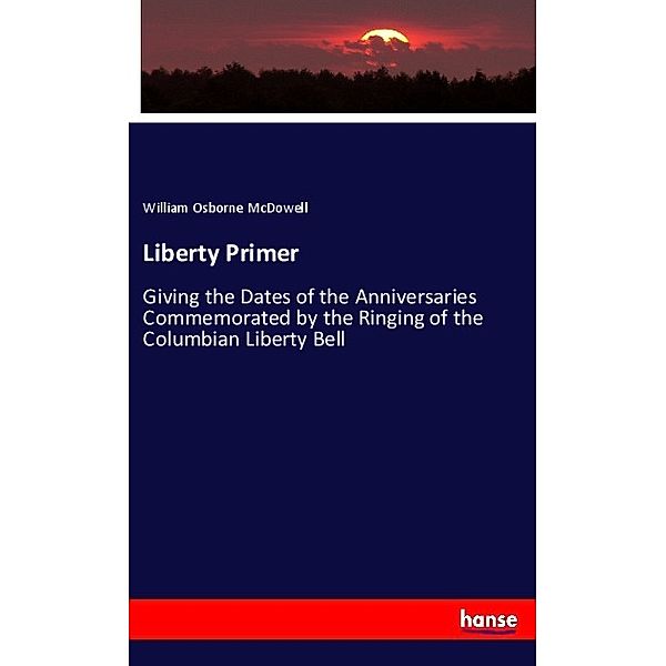 Liberty Primer, William Osborne McDowell