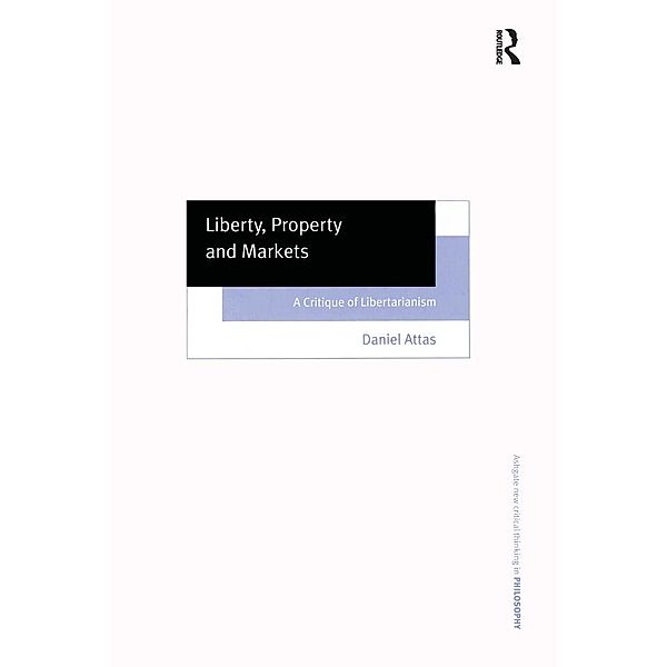 Liberty, Property and Markets, Daniel Attas