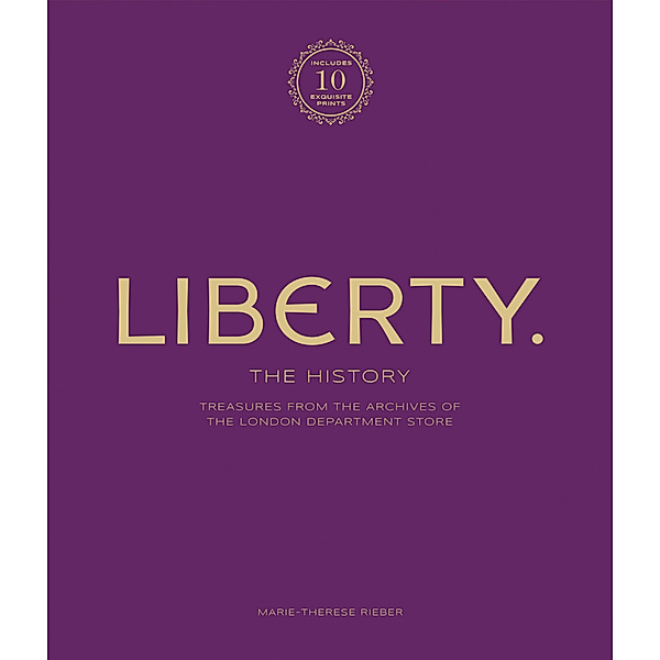 Liberty: The History - Luxury Edition, Marie-Therese Rieber