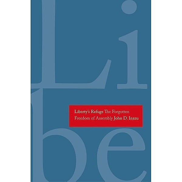 Liberty's Refuge, John D. Inazu