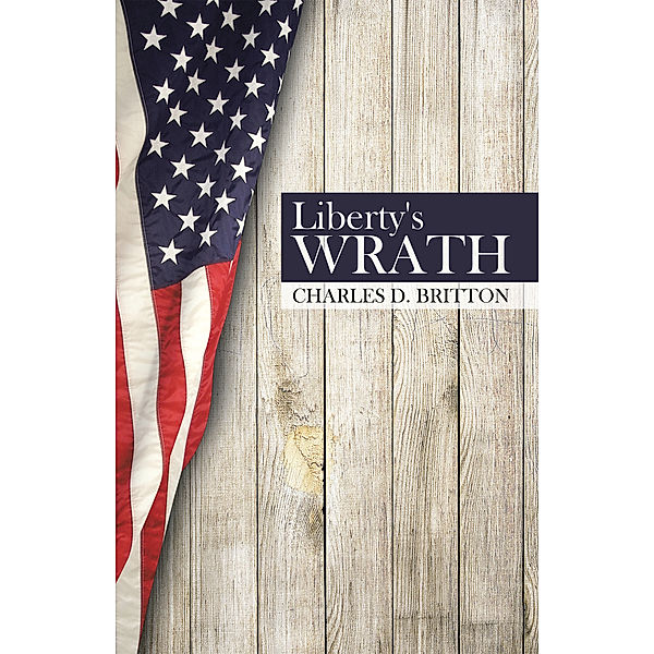 Liberty's Wrath, Charles Britton