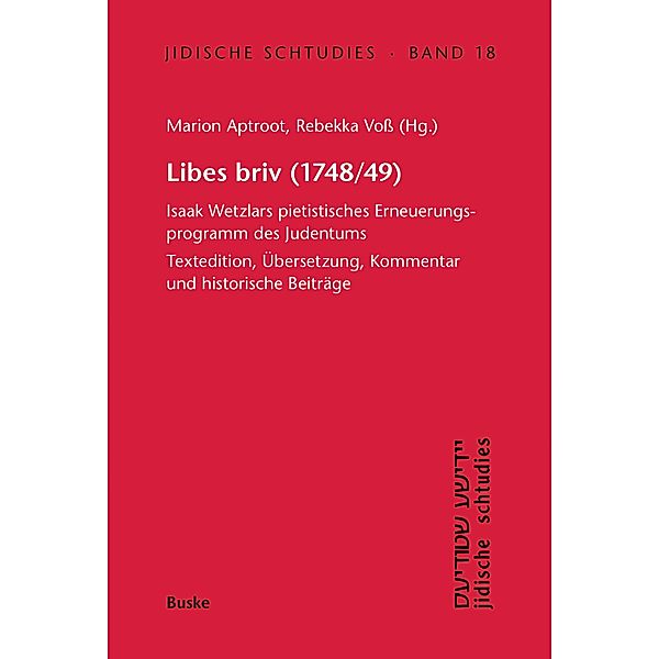 Libes briv (1748/49) / Jidische schtudies Bd.18, Marion Aptroot, Rebekka Voß