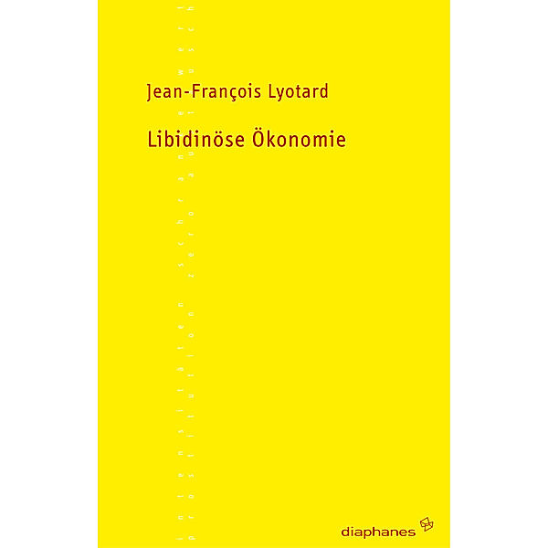 Libidinöse Ökonomie, Jean-François Lyotard