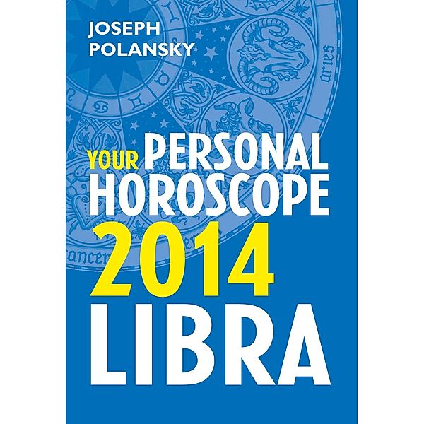 Libra 2014: Your Personal Horoscope, Joseph Polansky