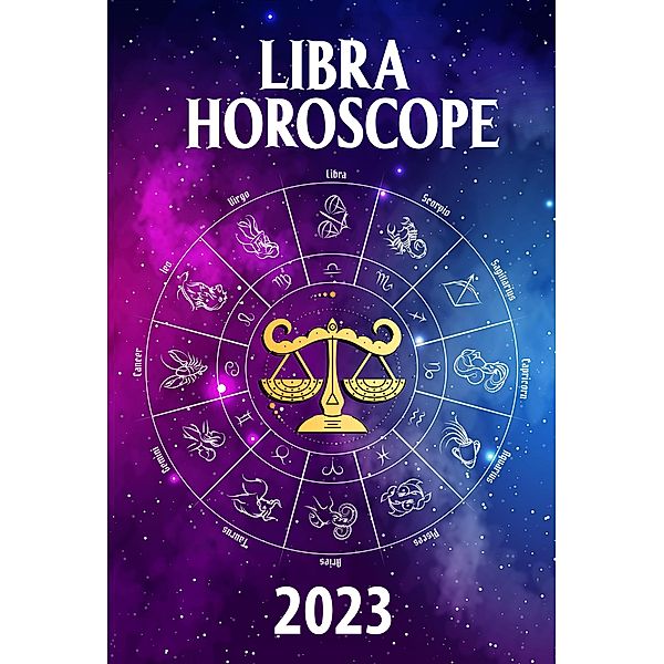 Libra Horoscope 2023 (2023 zodiac predictions, #7) / 2023 zodiac predictions, Zoltan Romani