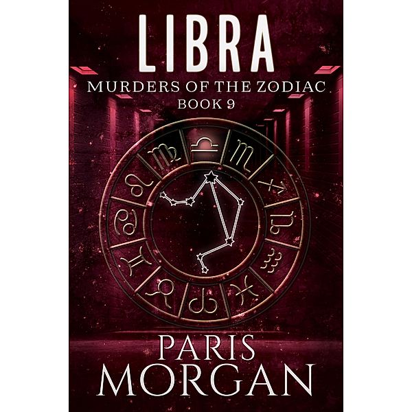 Libra (Murders of the Zodiac, #9) / Murders of the Zodiac, Paris Morgan