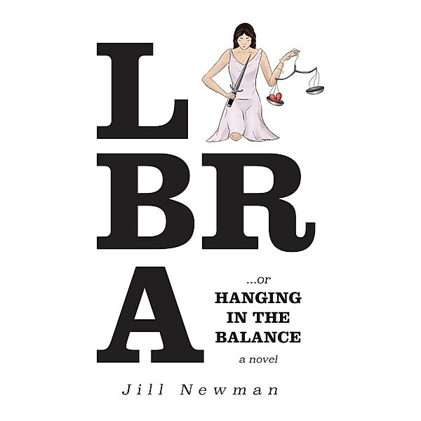 Libra, or Hanging in the Balance..., Jill Newman