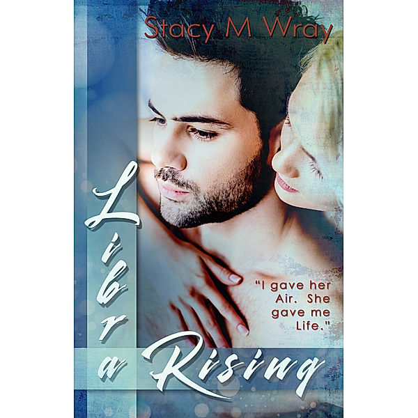 Libra Rising, Stacy M. Wray