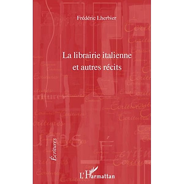 Librairie italienne et autresrecits La, Frederic Lherbier Frederic Lherbier