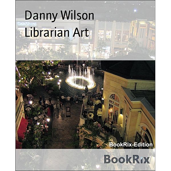 Librarian Art, Danny Wilson