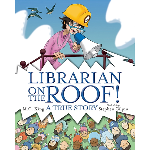 Librarian on the Roof!, M.G. King