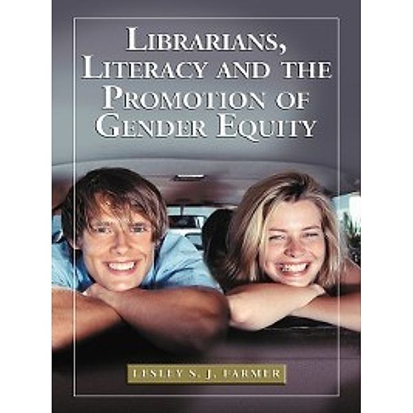 Librarians, Literacy and the Promotion of Gender Equity, Lesley S.J. Farmer
