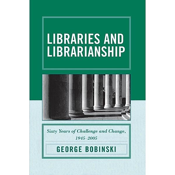 Libraries and Librarianship, George Bobinski