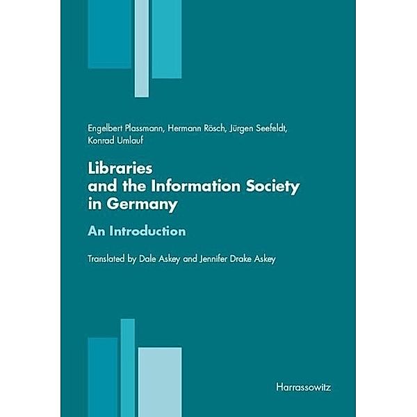 Libraries and the Information Society in Germany, Engelbert Plassmann, Hermann Rösch, Jürgen Seefeldt