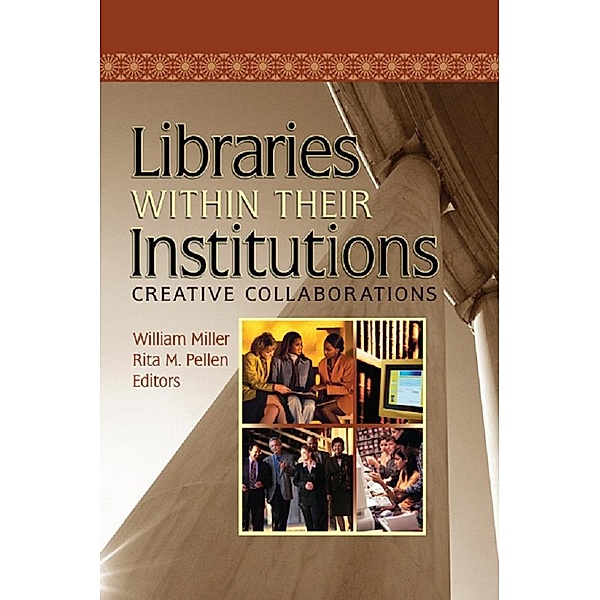 Libraries Within Their Institutions, Rita Pellen, William Miller