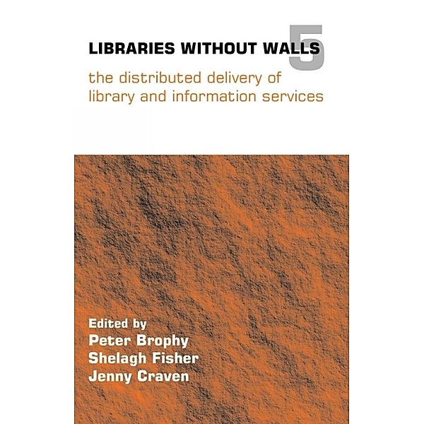 Libraries Without Walls 5 / Libraries Without Walls Bd.5