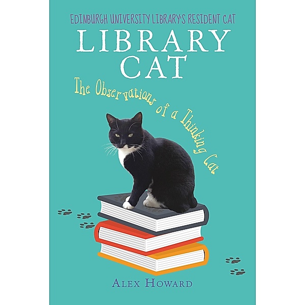 Library Cat: The Observations of a Thinking Cat, Alex Howard, Jim Seaton