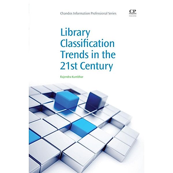 Library Classification Trends in the 21st Century, Rajendra Kumbhar